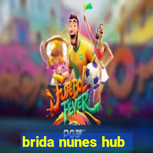 brida nunes hub